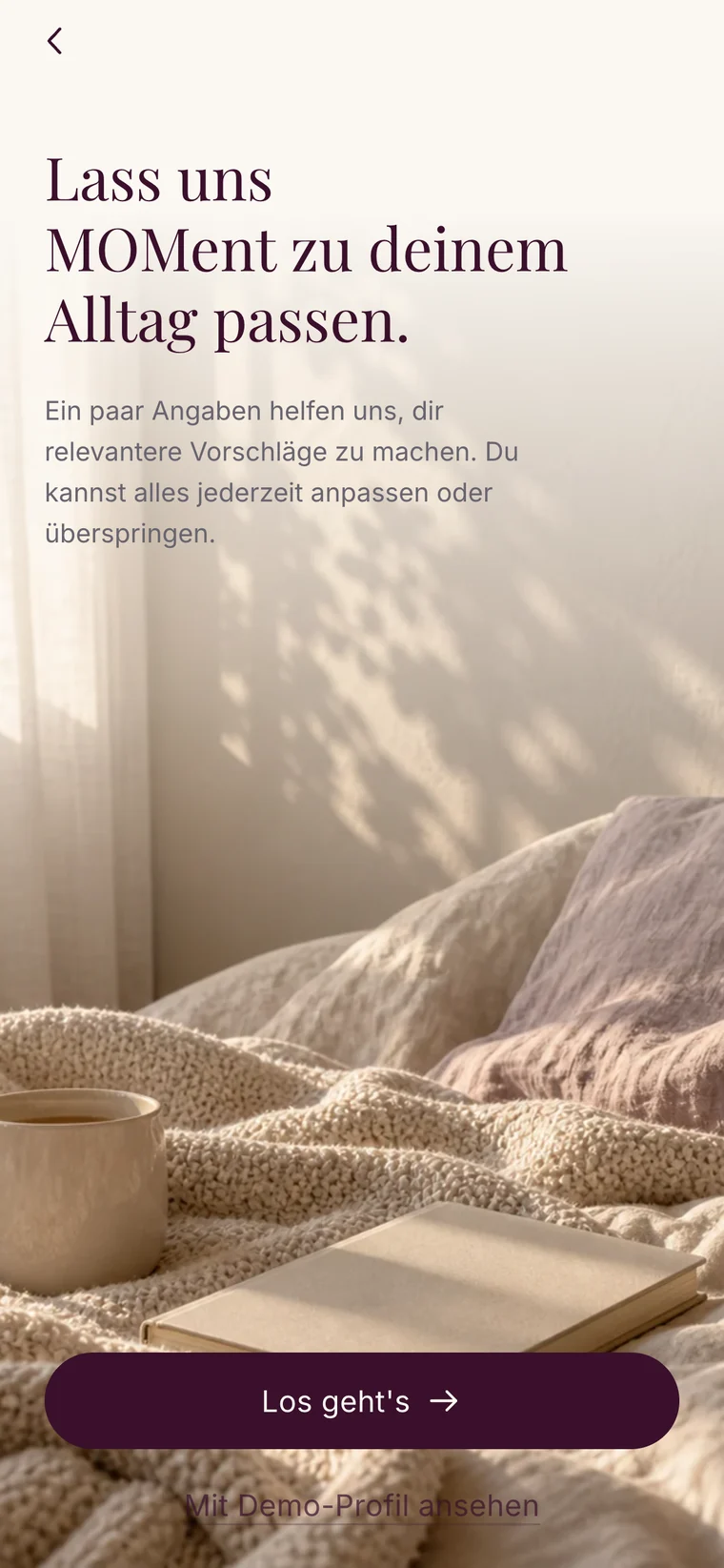 Setup-Einstieg: „Lass uns MOMent zu deinem Alltag passen.“ mit den Schaltflächen „Los geht’s“ und „Mit Demo-Profil ansehen“